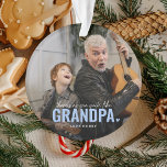 Ornamento Gift. Personalizada de Foto em Bonito, Keepsasasas<br><div class="desc">Ornamento de Natal Personalizado Moderno com o texto 'Não há ninguém como o GRANDPA' com uma combinação de escrita e tipografia sans e um coração bonito. Personalize com o nome de quem ele é. Este ornamento funcionaria para (avó, mãe, pai, irmã etc.). Um presente de manutenção de precioso para os...</div>