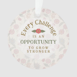Ornamento "Grow Stronger" Affirmation