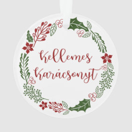 Ornamento Hungria Feliz Natal Wreath Kellemes Karácsonyt
