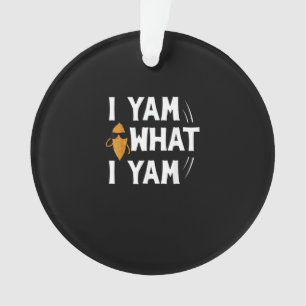 Ornamento I Yam What I Yam Design - Doce Potato Lover Desig