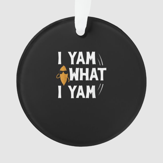 Ornamento I Yam What I Yam Design - Doce Potato Lover Desig (Frente)