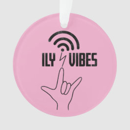 Ornamento ILY Vibes - Design ASL
