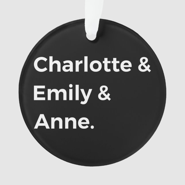 Ornamento Irmãs Brontë I - Charlotte & Emily & Anne (Frente)