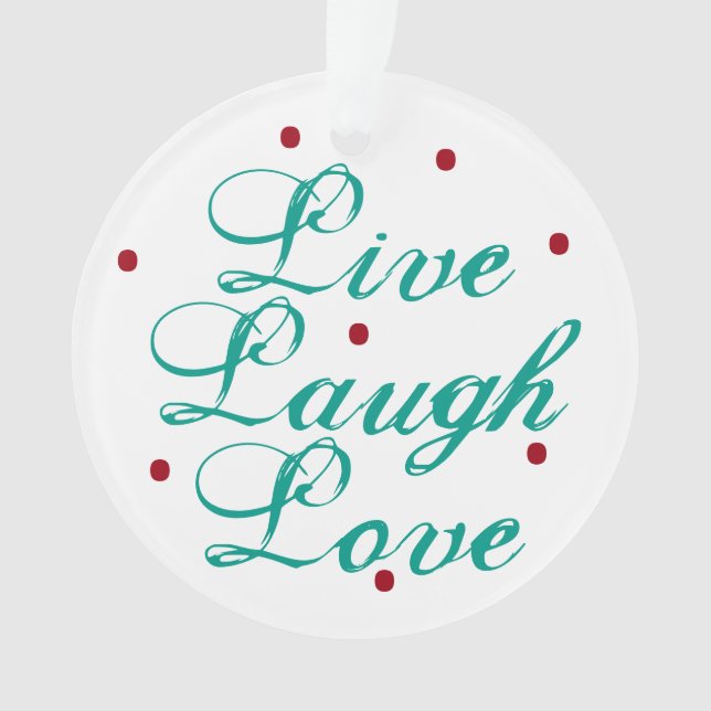 Ornamento Live Laugh Love Ornament com pontos (Frente)