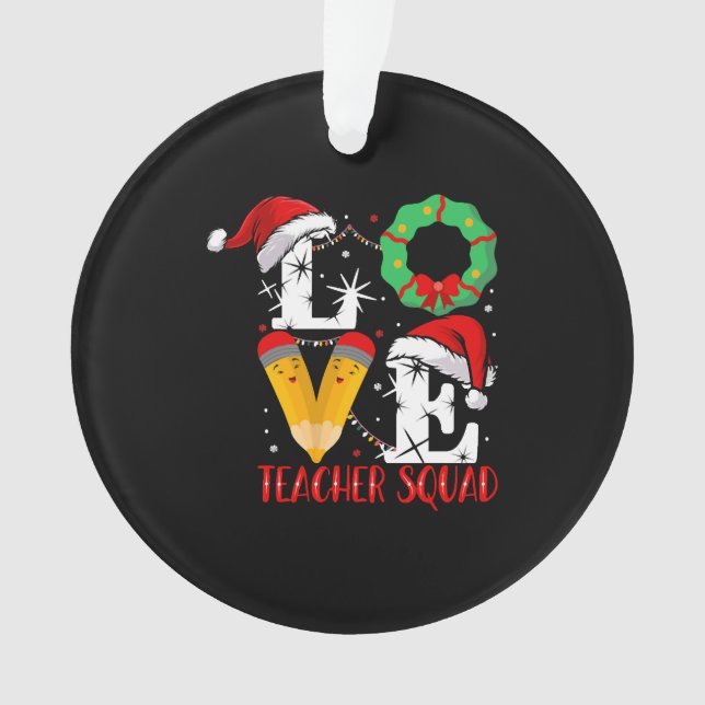 Ornamento Love Teacher Squad, Engraçado Professor Natal (Frente)