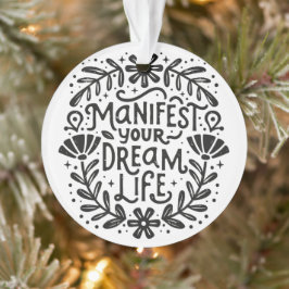 Ornamento Manifesto sua vida de sonho manifestando afirmação
