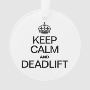 ORNAMENTO MANTENHA A CALMA E O DEADLIFT