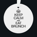 ORNAMENTO MANTENHA O CALM E COMA O BRUNCH<br><div class="desc">.</div>