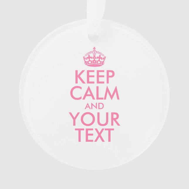 Ornamento MANTENHA O CALM Personalizado e o TEXTO (Frente)