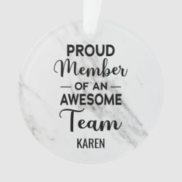 Ornamento Membro Orgulhoso de uma Equipe Incrível, Nome Pers