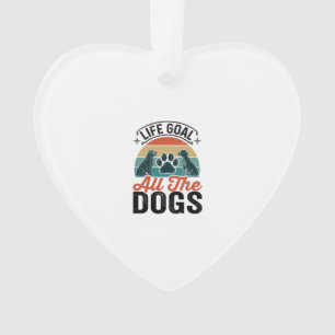 Ornamento Meta da Vida Todos os Cães Design de Amante de Cãe