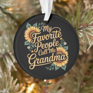 Ornamento Minhas Pessoas Favoritas Me Chamam de Vovó Dia das