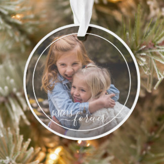 Ornamento Modelo de Foto Personalizado Irmãs Para Sempre