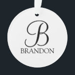 Ornamento Monograma e Nome de Script Personalizado<br><div class="desc">Monograma personalizado e Giftfeatures personalizados monograma personalizado no estilo de fonte do script clássico preto e nome no estilo de fonte do serif clássico preto em fundo branco.

Perfeito para feriado,  reagrupamento familiar e quaisquer ocasiões especiais.</div>
