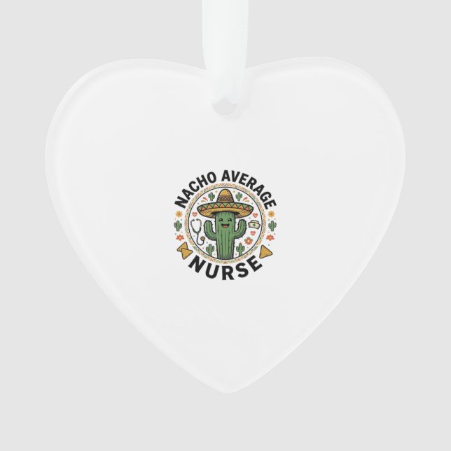 Ornamento Nacho Average Nurse Cactus Fiesta Camisa Design_1 (Frente)