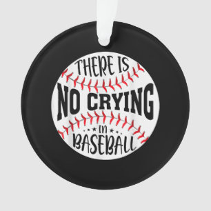 Ornamento Não Há Choro No Beisebol