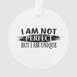 Ornamento Não sou perfeito, mas sou único
