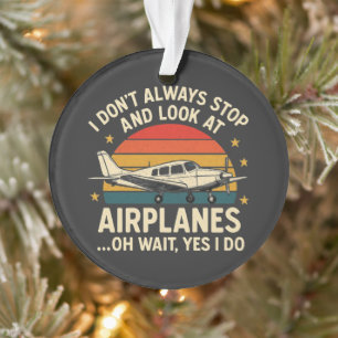 Ornamento Nem Sempre Eu Paro E Olho Aviões