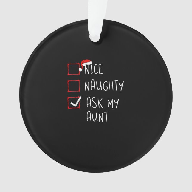 Ornamento Nice Naughty Ask My Aunt Christmas List Xmas  (Frente)