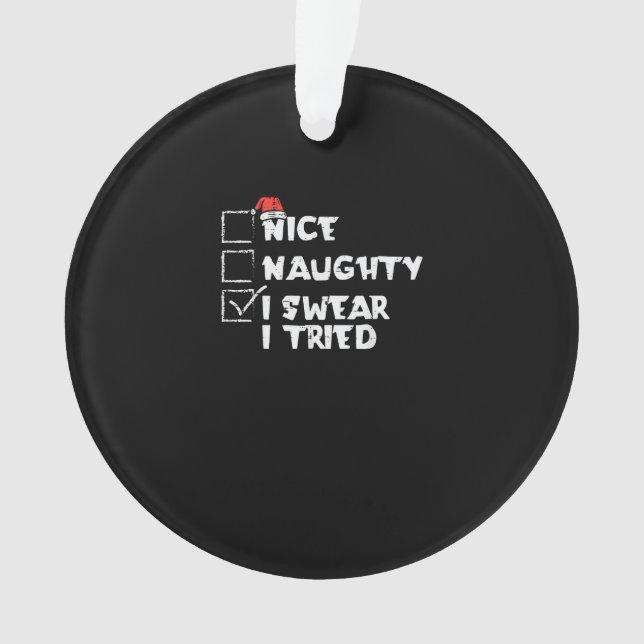 Ornamento Nice Naughty Tried My Best Holiday Humor (Frente)