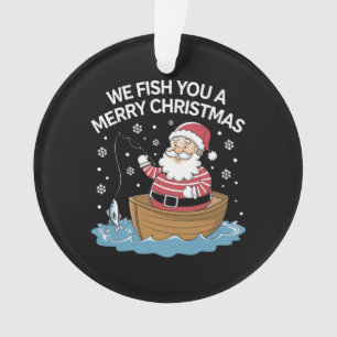 Ornamento Nós Pescamos Um Natal Feliz Pescador Pescando