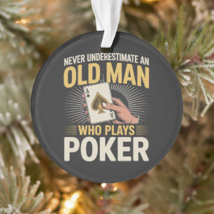 Ornamento Nunca Subestime a Carta de Poker do Velho