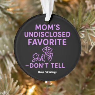 Ornamento O Favorito Não Revelado da Mamãe, Rosa Roxo Engraç
