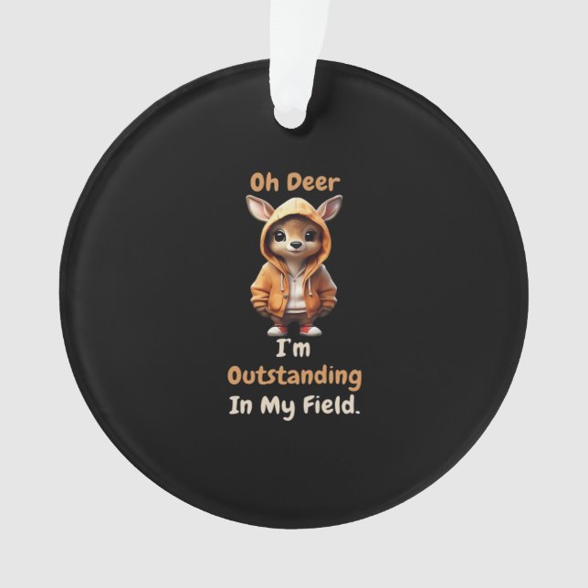 Ornamento Oh Deer Outstanding In My Field FuAcrylic Ornament (Frente)