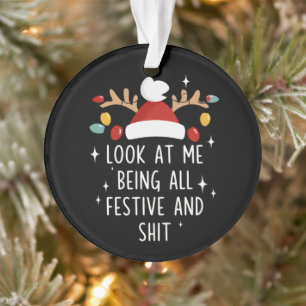 Ornamento Olhe Para Mim Sendo Todo o Humor Festivo Natal Sar