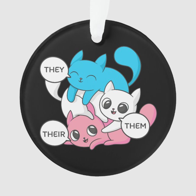 Ornamento Os Cats Trans Eles Os Seus Pronunciantes Transgêne (Frente)