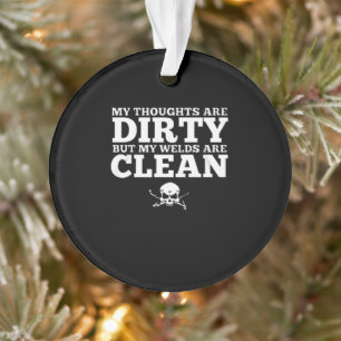 Ornamento Os Meus Pensamentos São Desonestos, Mas O Meu Bem-