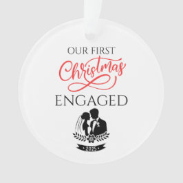Ornamento Our First Christmas Engaged 2025