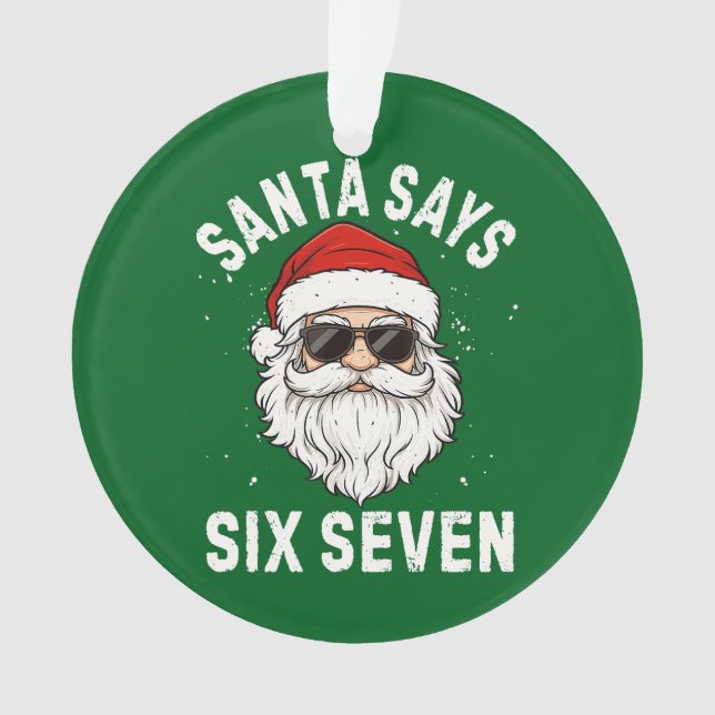 Ornamento Papai Noel Diz Seis Sete (Frente)