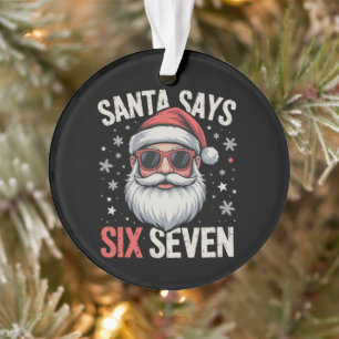 Ornamento Papai Noel Engraçado Diz Seis Sete Natal 67 Meme X