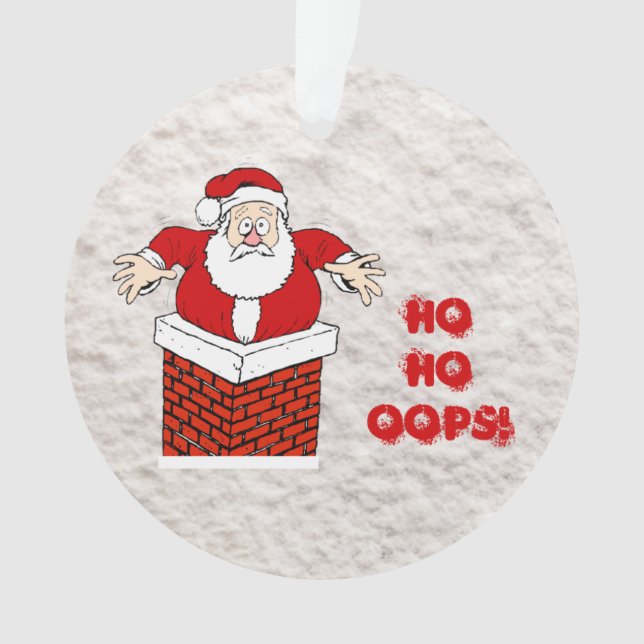 Ornamento Papai Noel Preso na Chaminé Ho Ho Oops! (Frente)