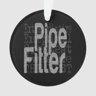 Ornamento Pipe Fitter Extraordinaire