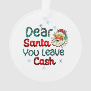 Ornamento Presente de Natal Querido Papai Noel Deixe Dinheir