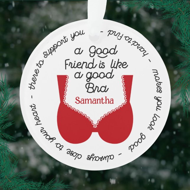 Ornamento Presente engraçado para a melhor amiga, Como um su (Criador carregado)