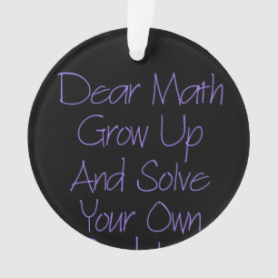 Ornamento Querida Matemática Cresce E Resolve Seu Próprio 