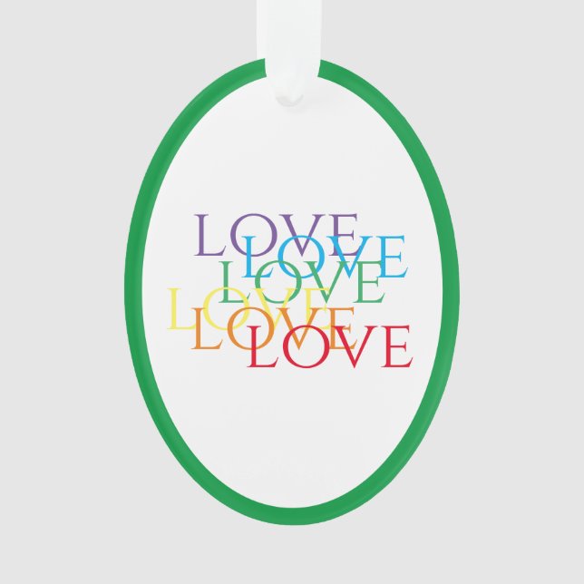 Ornamento RAINBOW LOVE Arylic Oval Ornament - Verde (Frente)