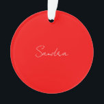 Ornamento Red White Manuscrito Minimalista Seu Nome<br><div class="desc">Você já viu um design tão fino,  bem pensado,  estético e notável? A escolha das letras,  seu tamanho de fonte e a escuridão da cor foram pensadas por muito tempo e desenhadas com grandes esforços. O resultado foi um design tão único que impressionou todos os que o veem.</div>