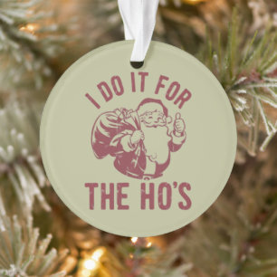 Ornamento Rude Natal Papai Noel Cara Eu Faço Isso Para As Ho