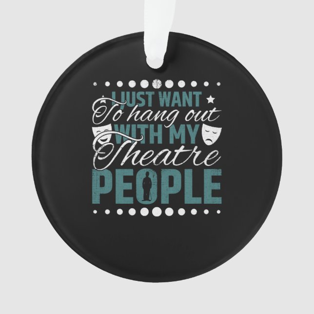 Ornamento Sair Com Minhas Pessoas De Teatro - Atuando (Frente)