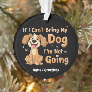 Ornamento Se Eu Não Posso Levar Meu Cachorro, Eu Não Vou Pia