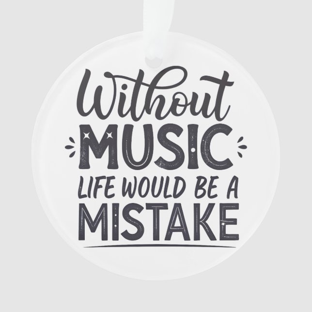 Ornamento Sem música a vida seria um erro (Frente)