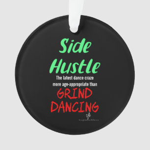 Ornamento Side Hustle vs Grind Dancing Neon Green Text