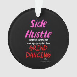 Ornamento Side Hustle vs Grind Dancing Neon Pink Text