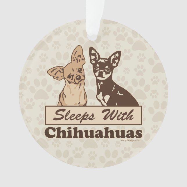 Ornamento Sleeps With Chihuahuas (Frente)