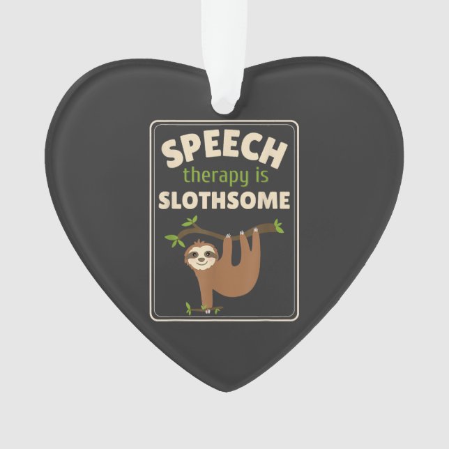 Ornamento Sloth Speech Therapist Speech Therapy Pathology T- (Frente)