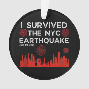 Ornamento Sobrevivi ao terremoto de Nova York em 5 de abril